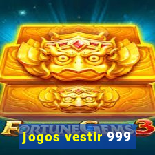 jogos vestir 999